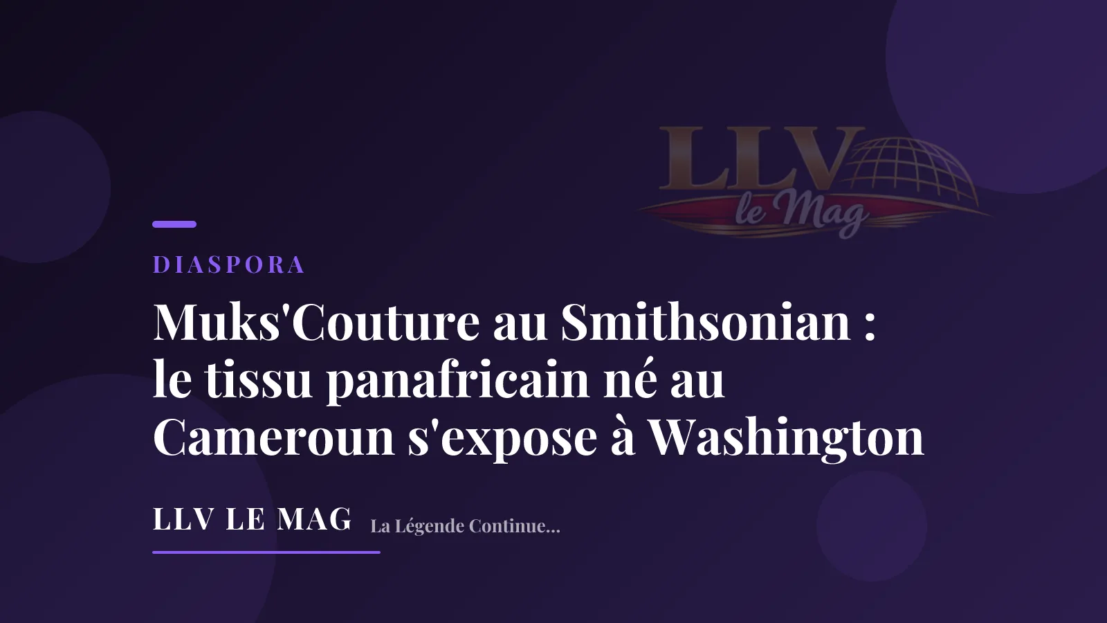 Muks'Couture at the Smithsonian: Cameroon-Born Pan-African Fabric Reaches Washington