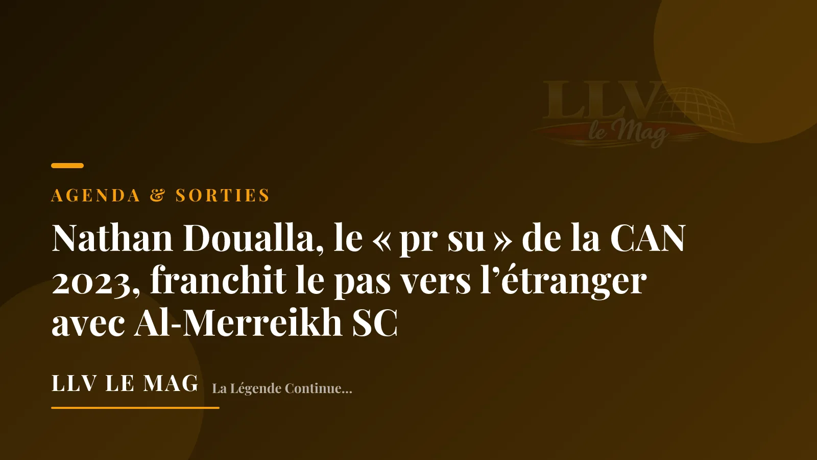 Illustration éditoriale pour Nathan Doualla, le « pr su » de la CAN 2023, franchit le pas vers l’étranger avec Al‑Merreikh SC