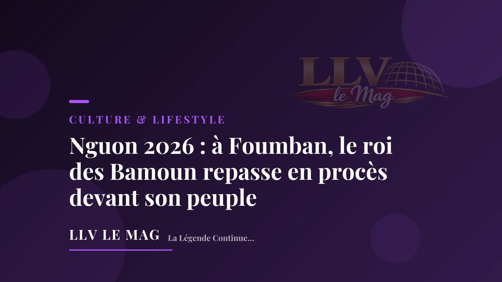 Illustration éditoriale — Nguon 2026 : à Foumban, le roi des Bamoun repasse en procès devant son peuple