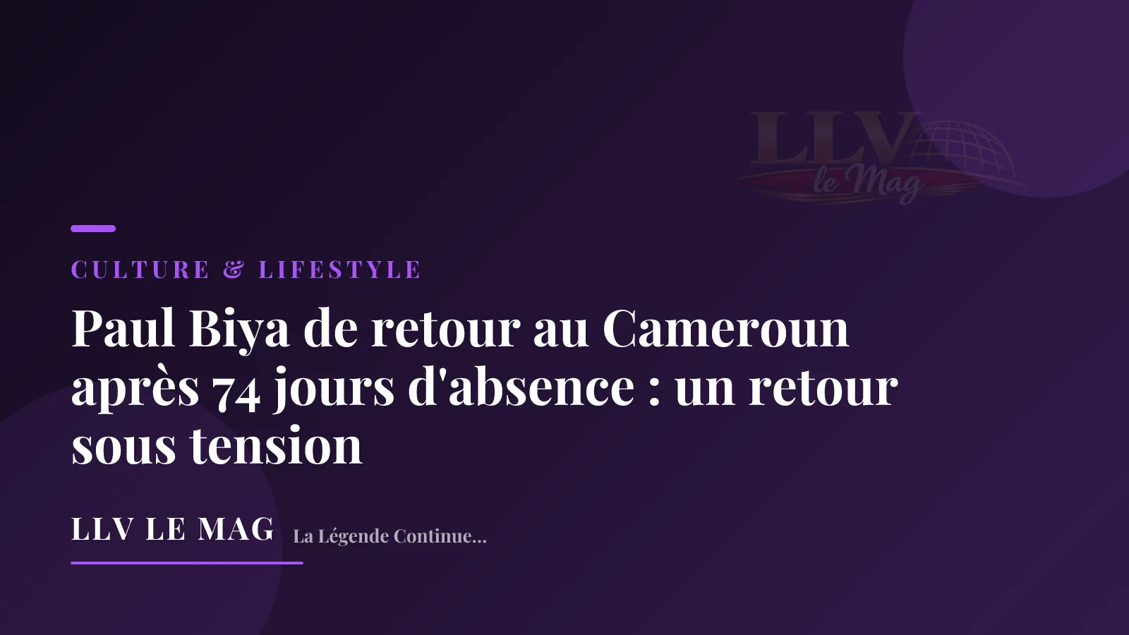 Paul Biya de retour au Cameroun après 74 jours d'absence : un retour sous tension