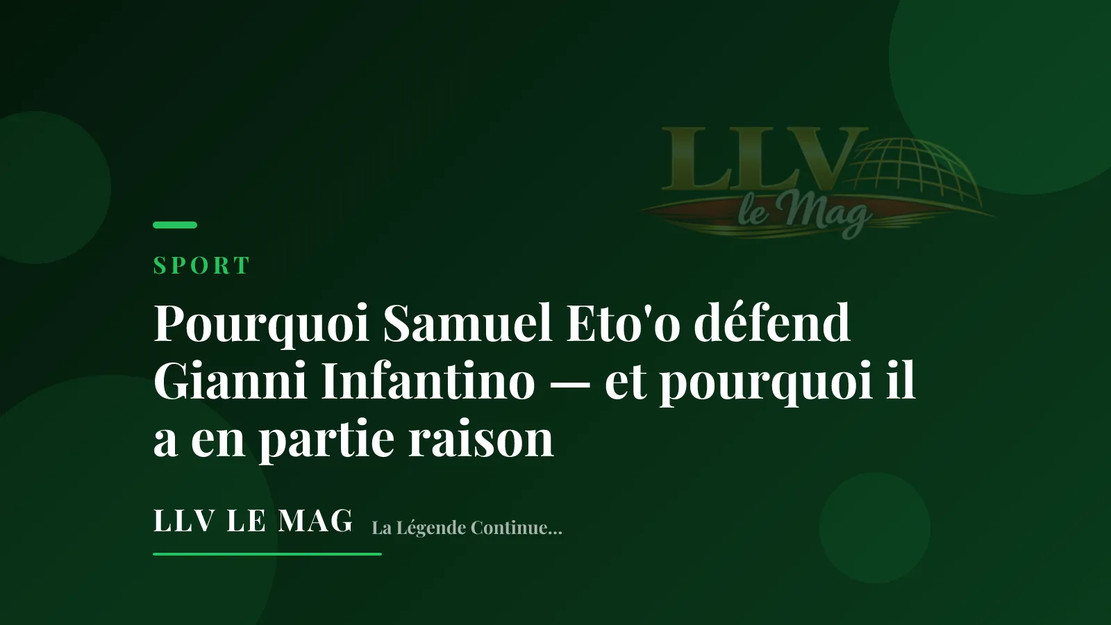 Pourquoi Samuel Eto'o défend Gianni Infantino — et pourquoi il a en partie raison
