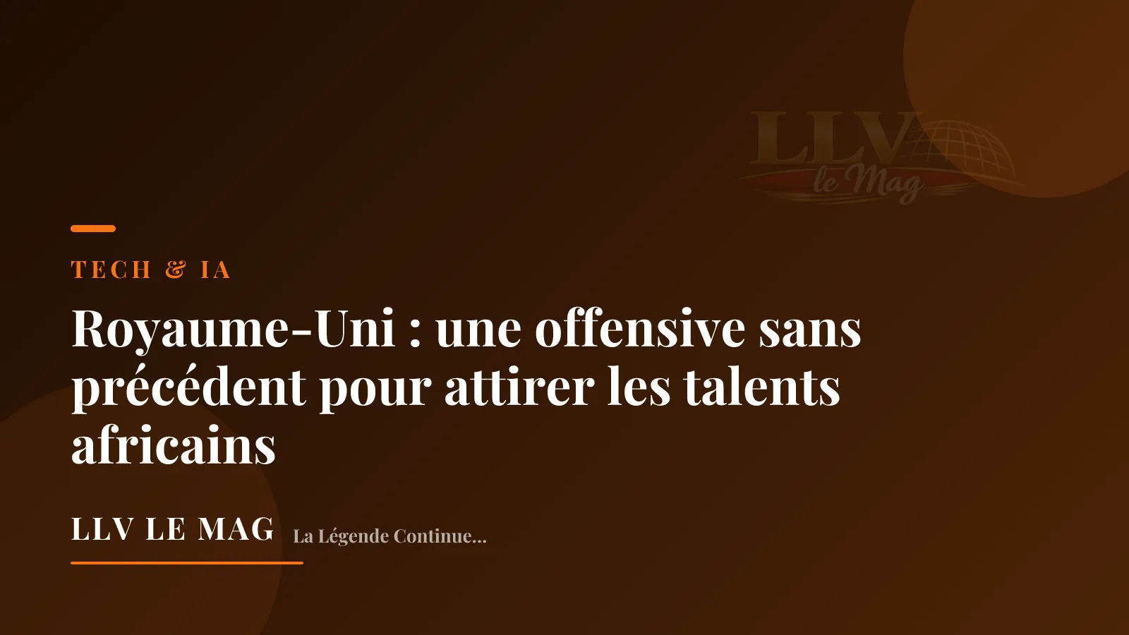 Visa Global Talent : le Royaume-Uni élargit l'accès, l'Afrique reste à la marge