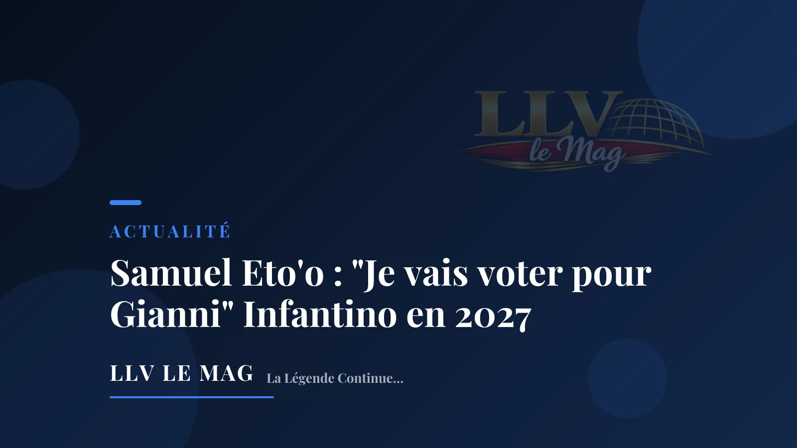 Samuel Eto'o: "I Will Vote for Gianni" Infantino in 2027