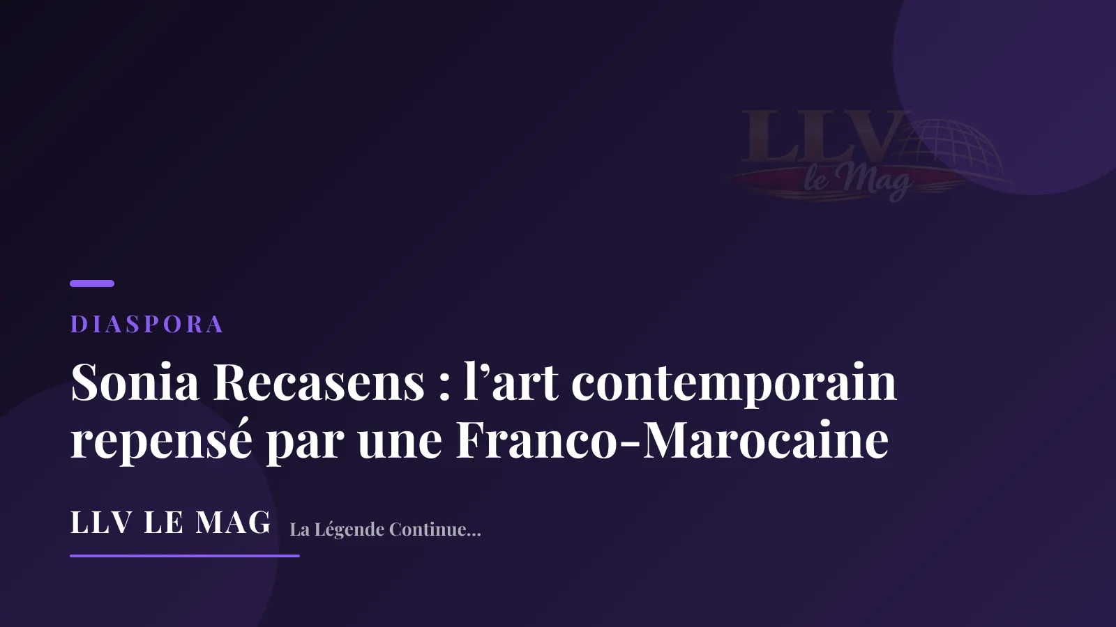 Sonia Recasens : l’art contemporain repensé par une Franco-Marocaine