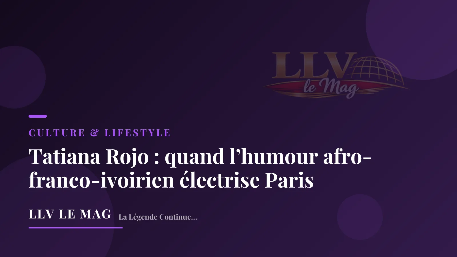 Tatiana Rojo : quand l’humour afro-franco-ivoirien électrise Paris
