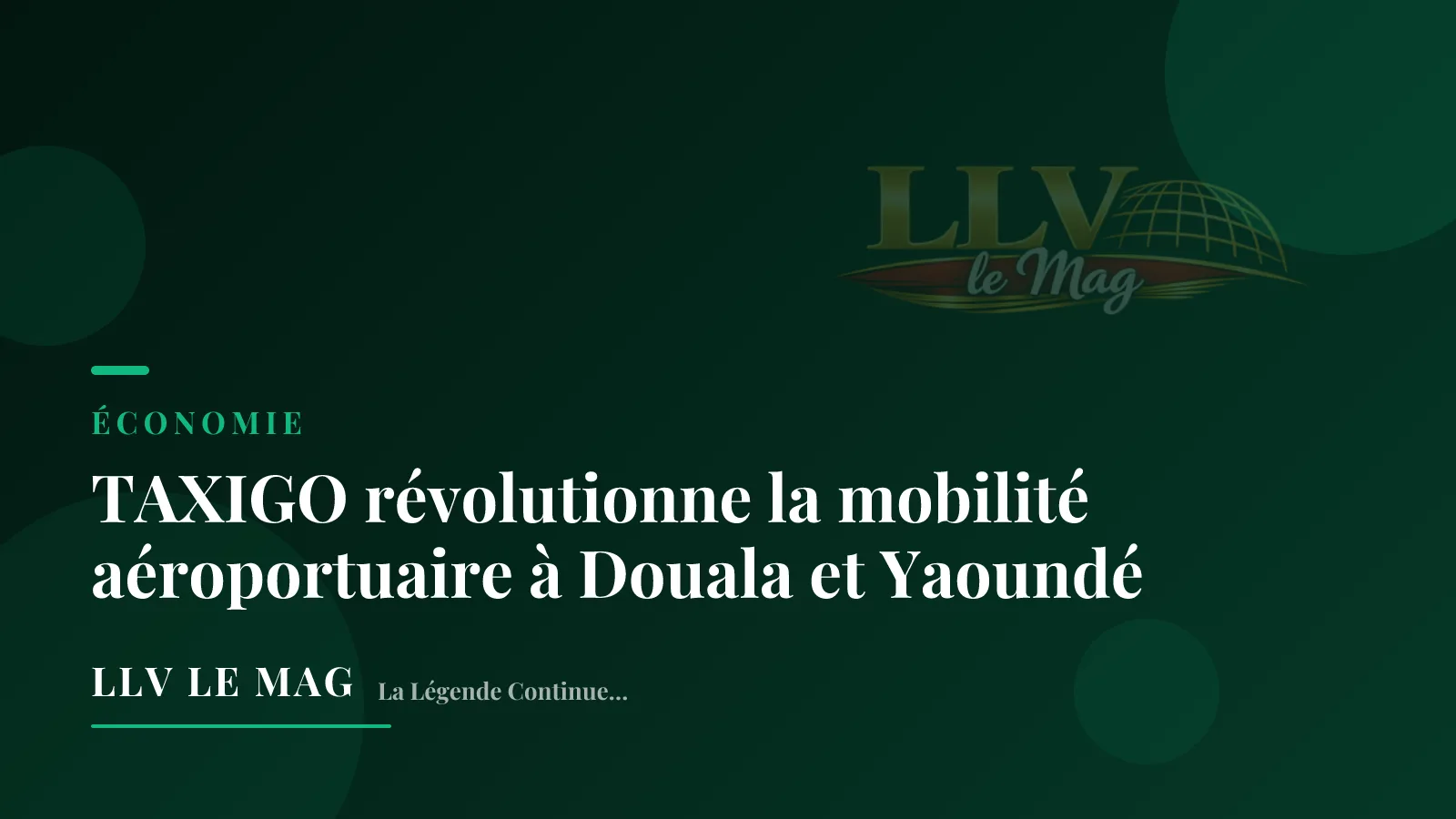 TAXIGO révolutionne la mobilité aéroportuaire à Douala et Yaoundé