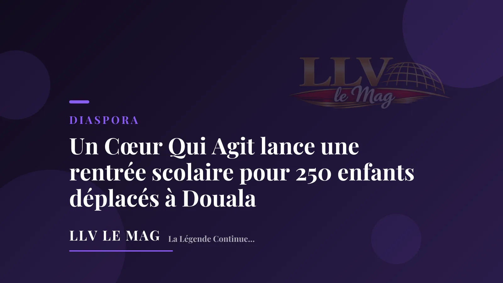 Un Cœur Qui Agit lance une rentrée scolaire pour 250 enfants déplacés à Douala