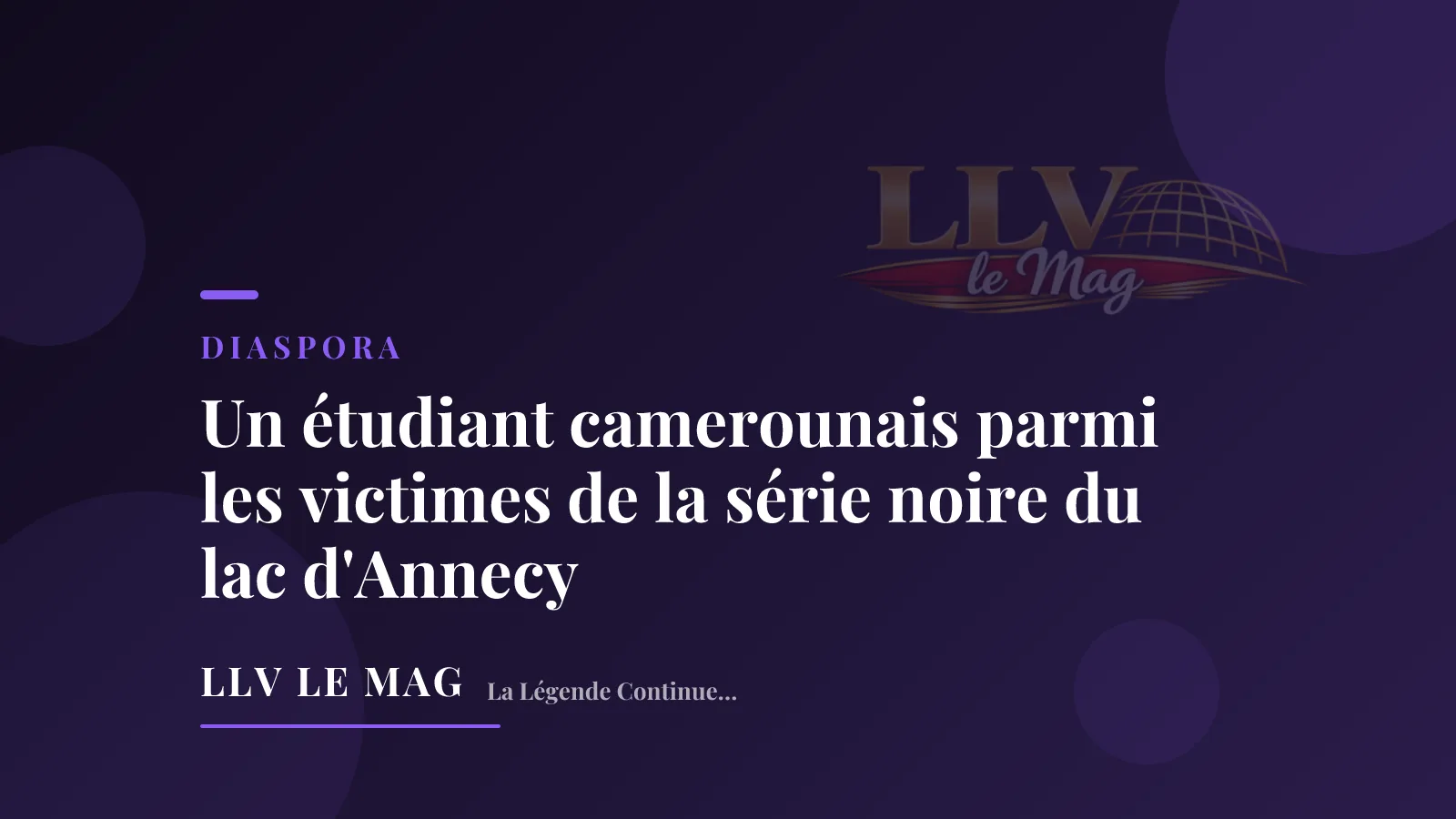 Un étudiant camerounais parmi les victimes de la série noire du lac d'Annecy